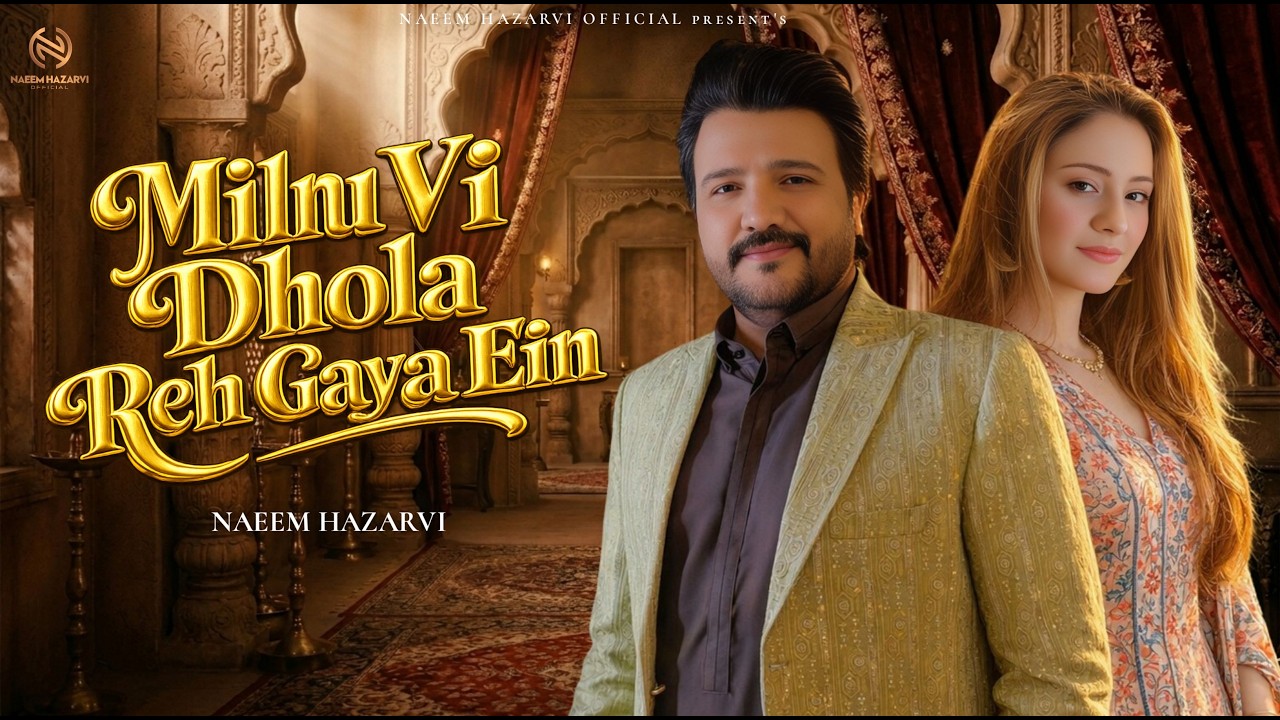Milnu Vi Dhola Reh Gaya Ein (Official Video) | Naeem Hazarvi | New Saraiki Song 2026