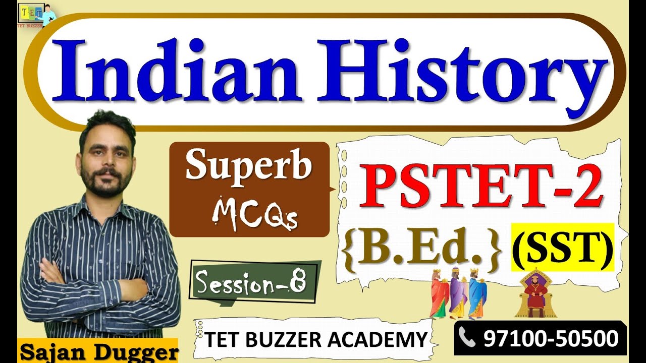 Indian History|| Superb MCQs|| PSTET-2 (SST):2023|| Sajan Sir|| Session-8||TET BUZZER {97100-50500}