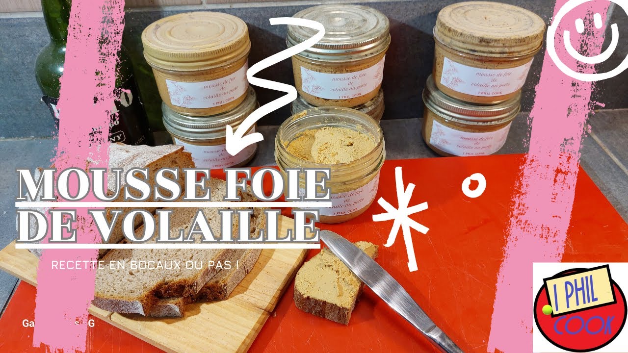 mousse foie de volaille au porto ,recette pas a pas pour mettre en bocaux ou au four
