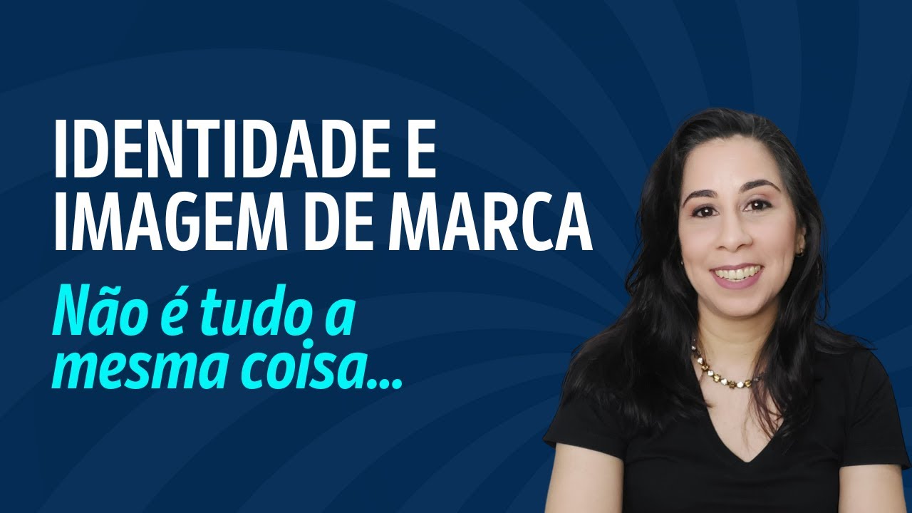 Qual a Diferença entre Identidade de Marca e Imagem de Marca?