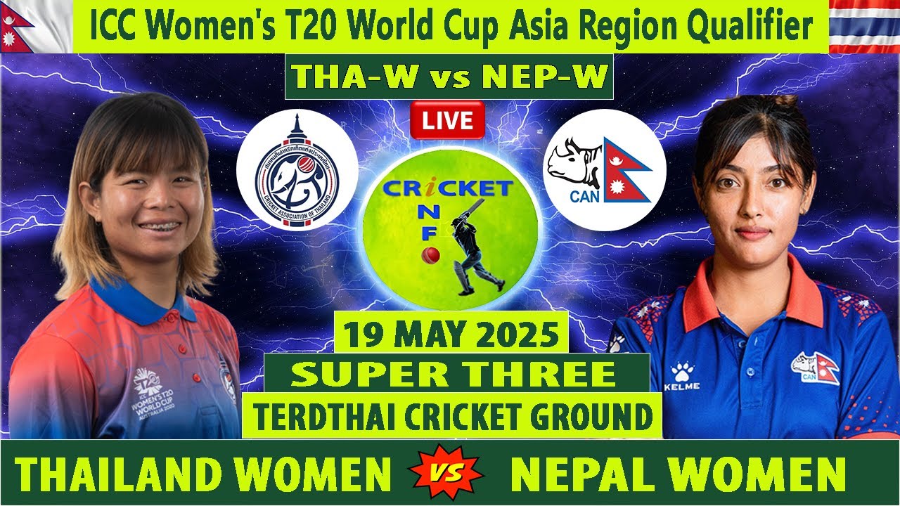 Thailand Women vs Nepal Women | THAW vs NEPW | Super Three ICC Asia Region Qualifier | NEPW vs THAW