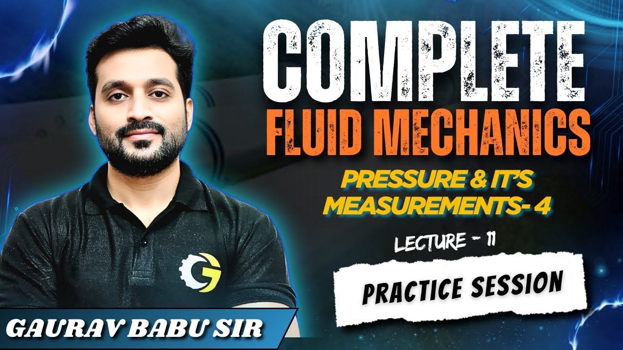 L - 11 | Pressure & It's Measurements-4 | Fluid Mechanics | SSC JE | RRB JE | #gauravbabu