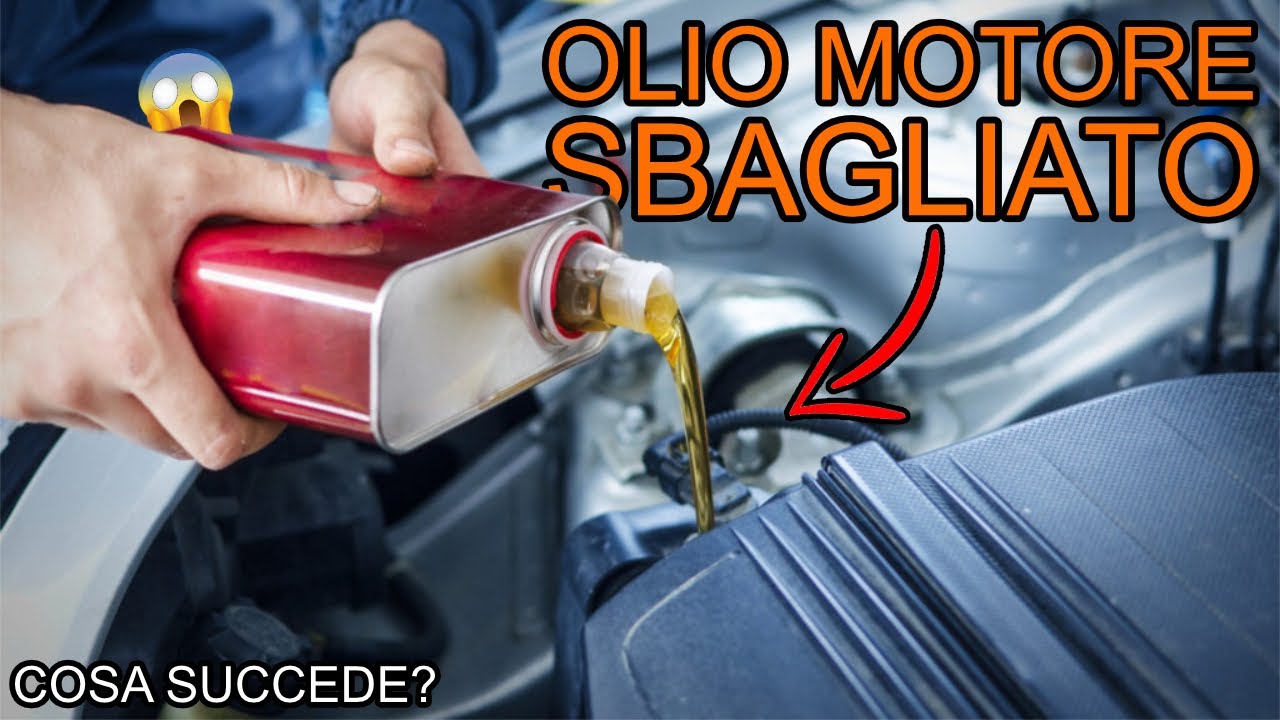 OLIO MOTORE SBAGLIATO - Cosa succede e come rimediare