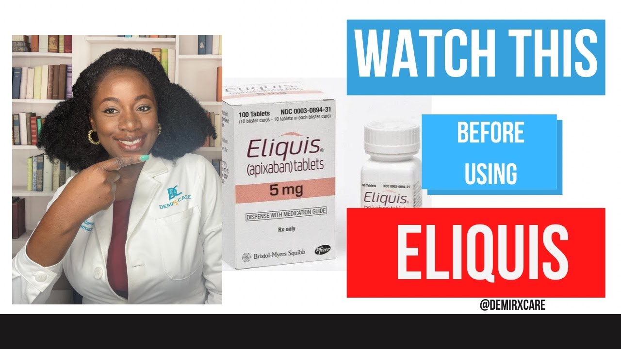 Eliquis (Apixaban) for deep vein thrombosis (DVT), Pulmonary embolism (PE), and Atrial fibrillation