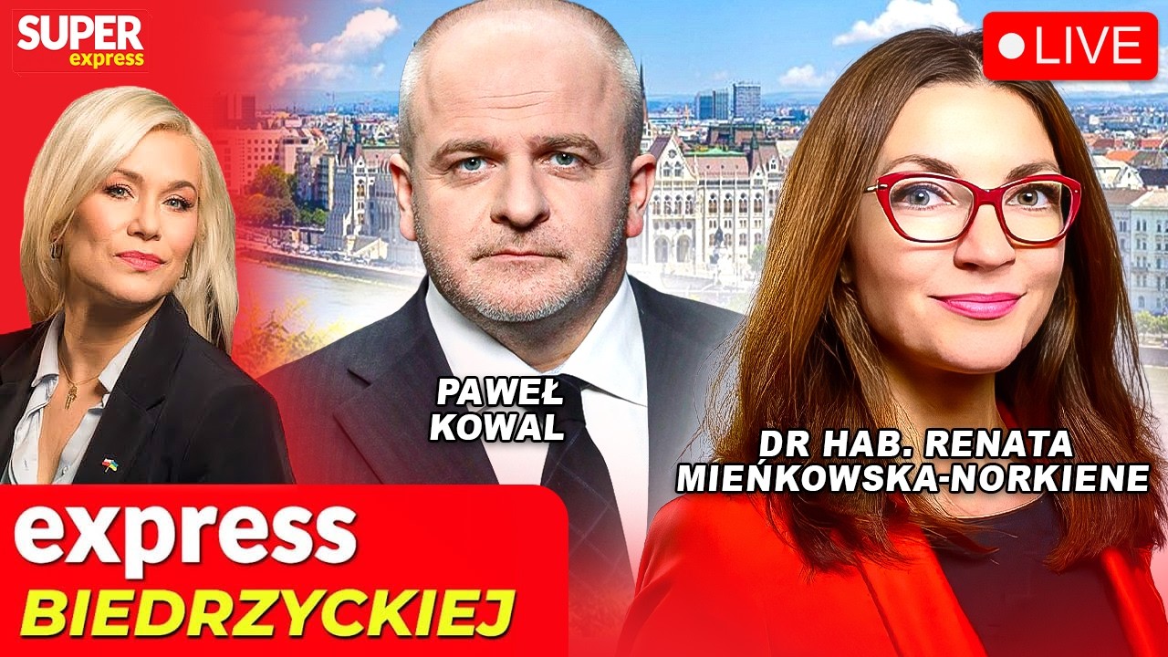 🔴 EXPRESS BIEDRZYCKIEJ | PAWEŁ KOWAL, DR HAB. RENATA MIEŃKOWSKA-NORKIENE [NA ŻYWO]
