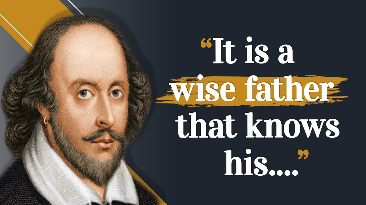 It Is a Wise Father That Knows His│William Shakespeare Quotes│Quotation│Motivation│Quotes│