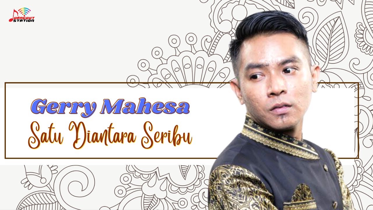Gerry Mahesa - Satu Diantara Seribu (Official Music Video)