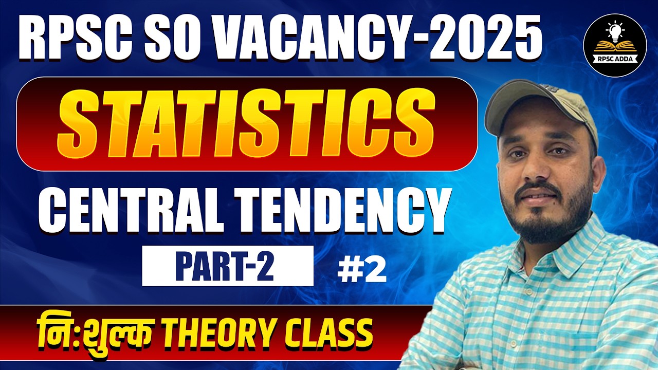 RPSC SO Vacancy 2025 Statistics | Central Tendency Part-2 | Free Theory Class | RPSC SO Preparation