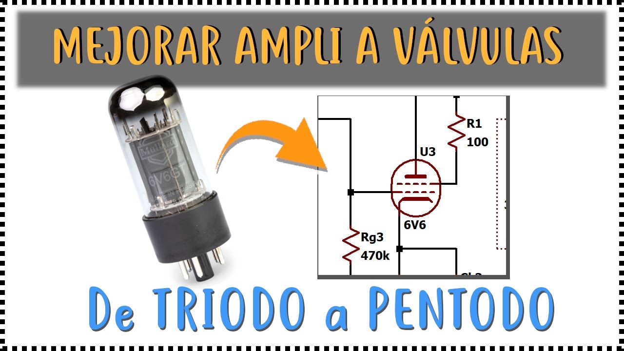 De TRIODO a PENTODO en un amplificador de potencia