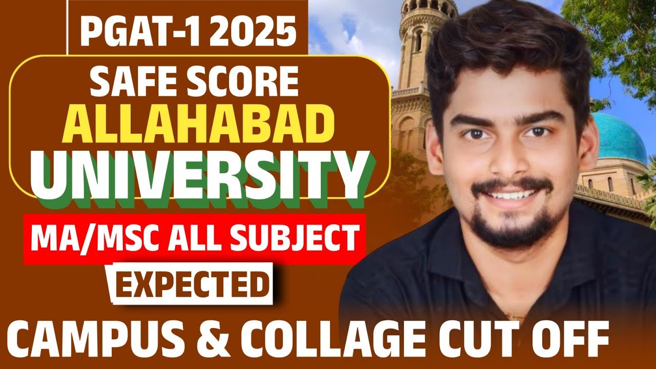 Allahabad University PGAT-1 2025 Safe Score 🚨। MA / MSC All Subject Expected Campus & College Cutoff