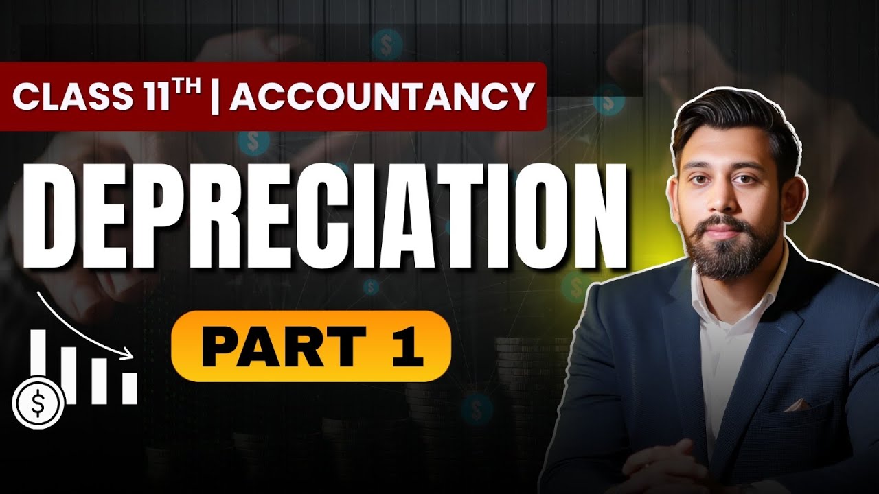 Depreciation | SLM - Basics | Accountancy | Part 1 | Class 11
