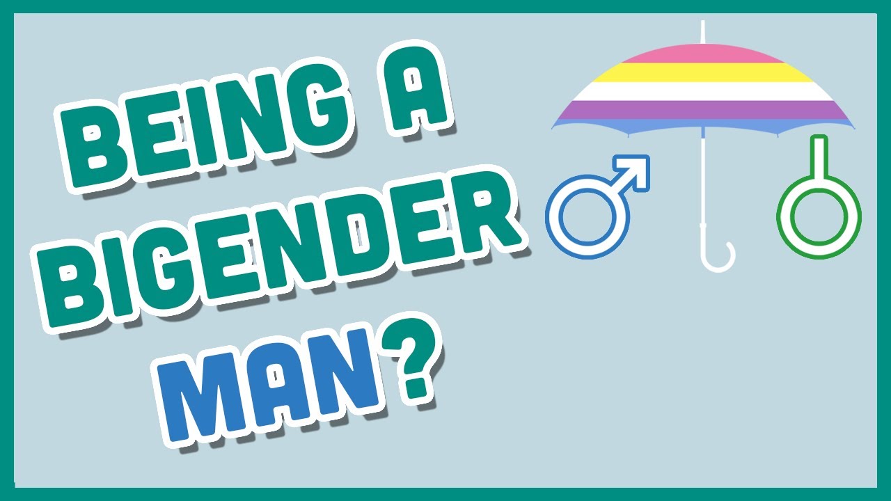The Overall Bigender Experience | Pieces of Me