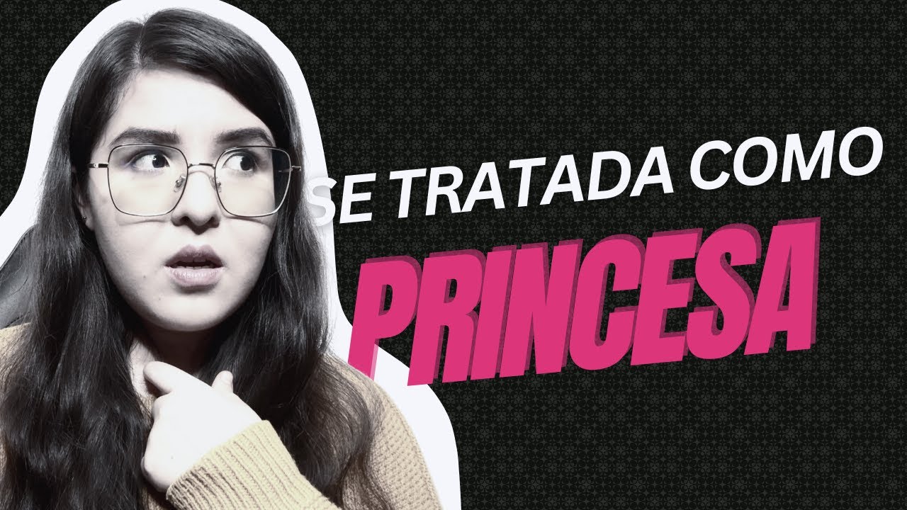 👑👸🏻 MANIFIESTA ser TRATADA como una PRINCESA 👸🏻👑 I Ley de asunción