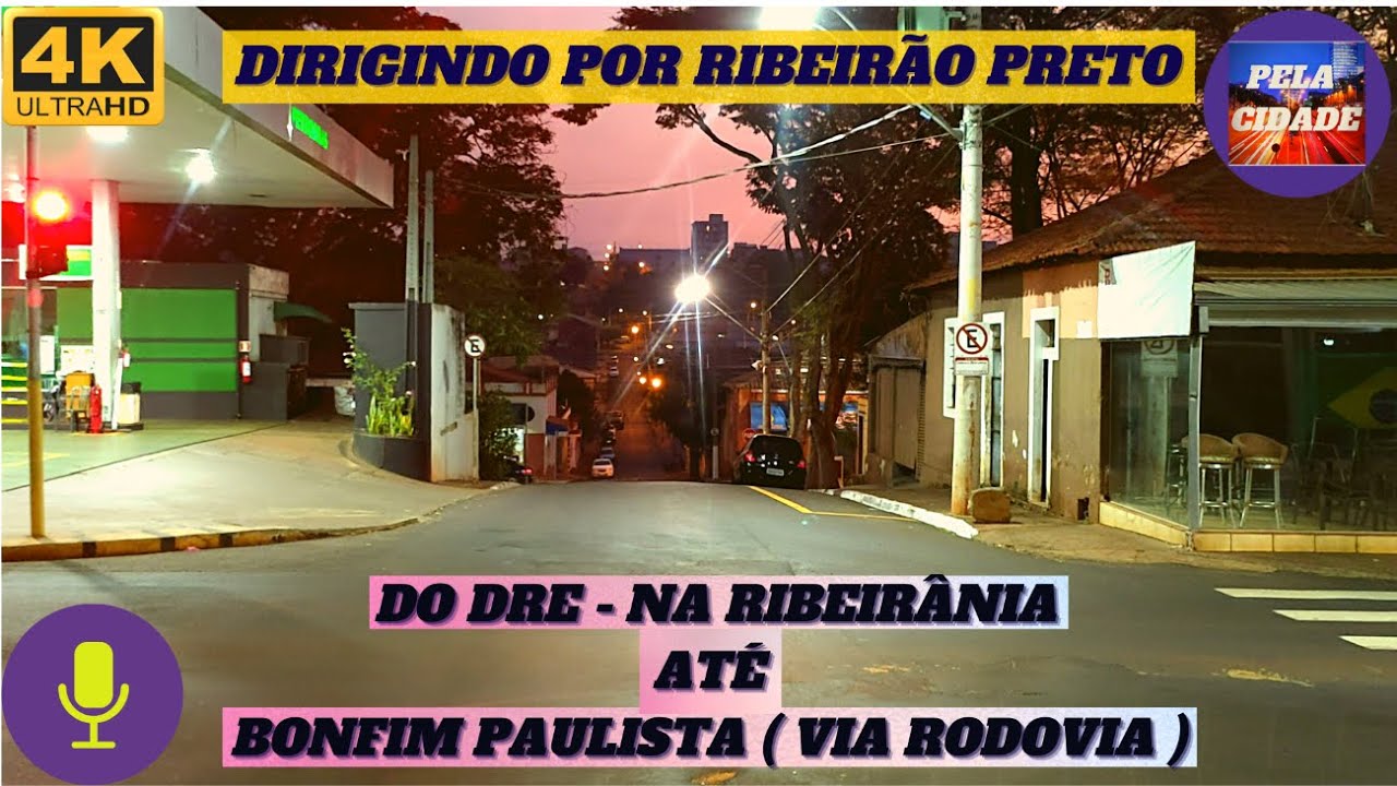Dirigindo por Rib. Preto - Da Av. Pres. Kennedy até Distrito de  Bonfim Paulista - Em 14/8/21 Em 4K