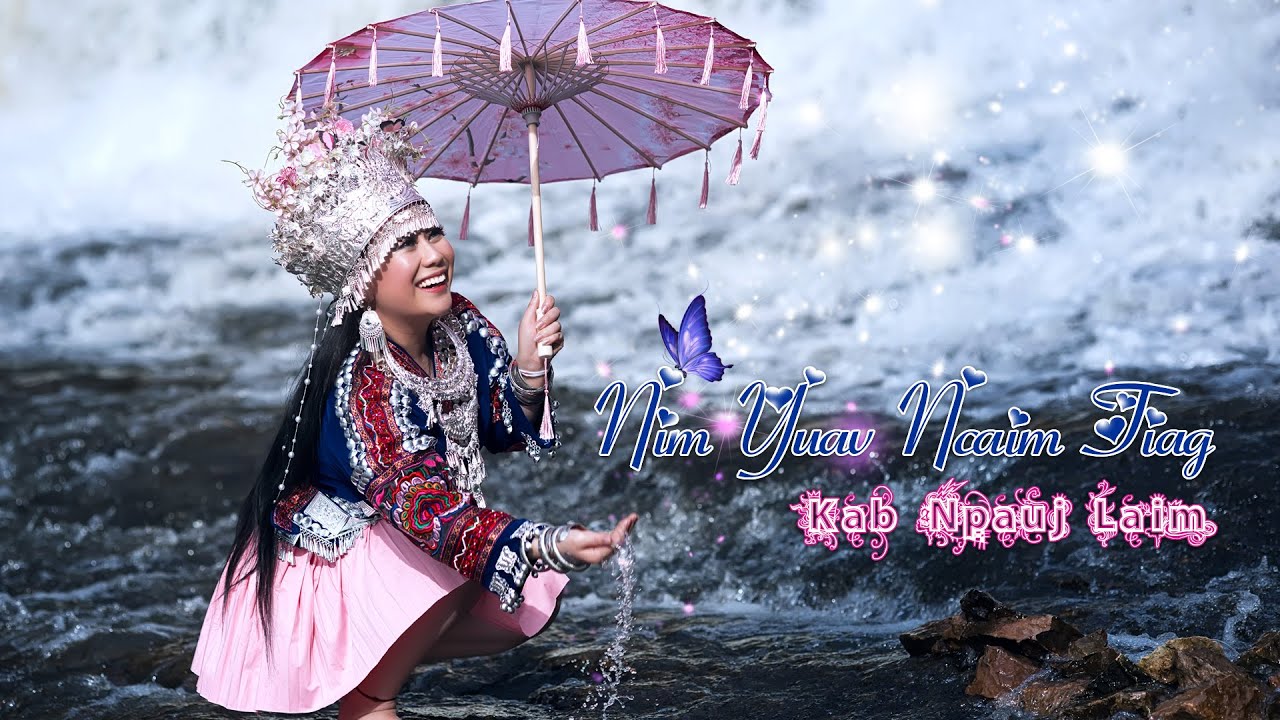 Nim yuav ncaim tiag / Music Video \ Voos Yaj (Cover by Kab Npauj Laim)