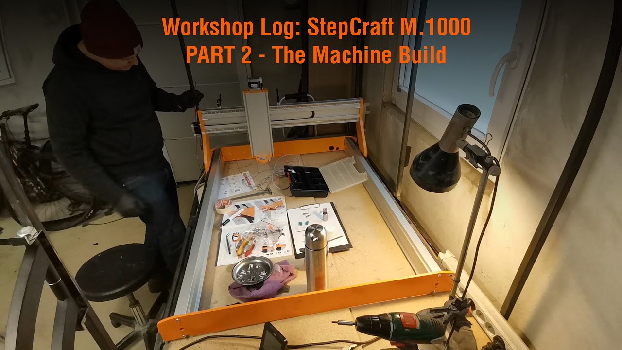 Workshop Log: StepCraft M.1000 CNC - Part 2 - The Machine Build