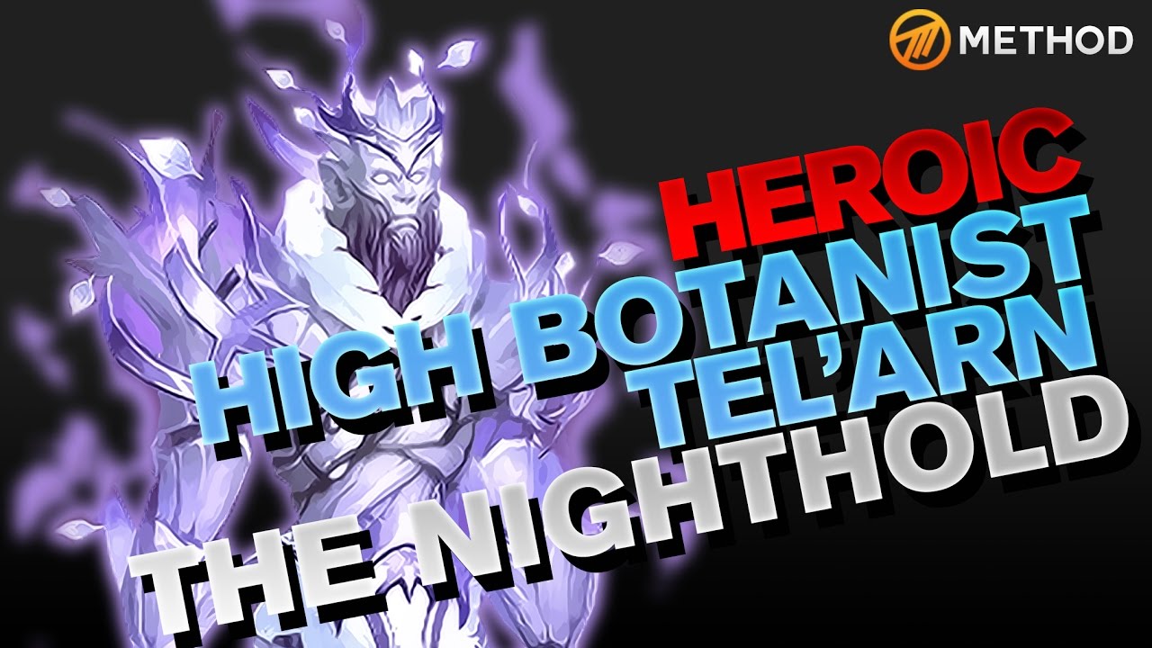 Method vs High Botanist Tel'arn - Nighthold Heroic