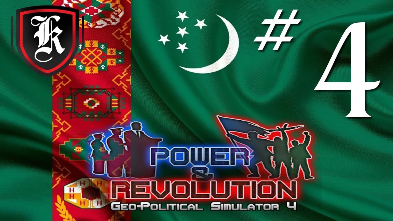 ResPlays Geopolitical Simulator 4: Power & Revolution - Turkmenistan - Episode 4