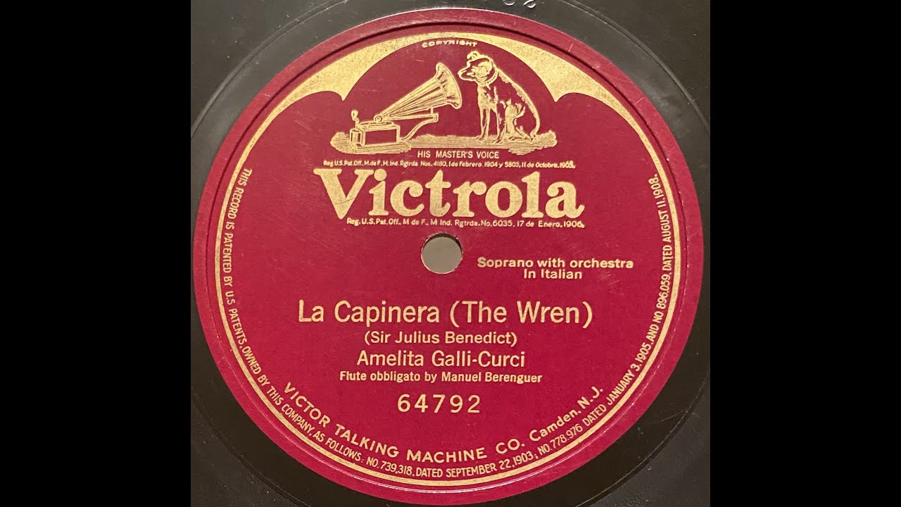 Amelita Galli Curci with Manuel Berenguer on Flute - La Capinera  The Wren