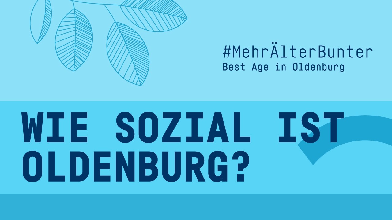 Wie sozial ist Oldenburg? | #MehrÄlterBunter | 11.03.2026