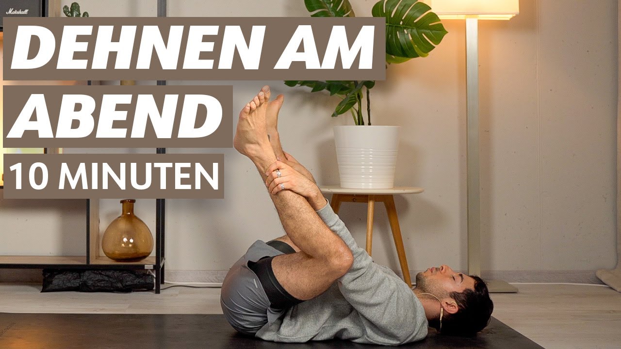 DEHNEN AM ABEND - Mehr Ruhe und Beweglichkeit (für Yoga Anfänger geeignet)