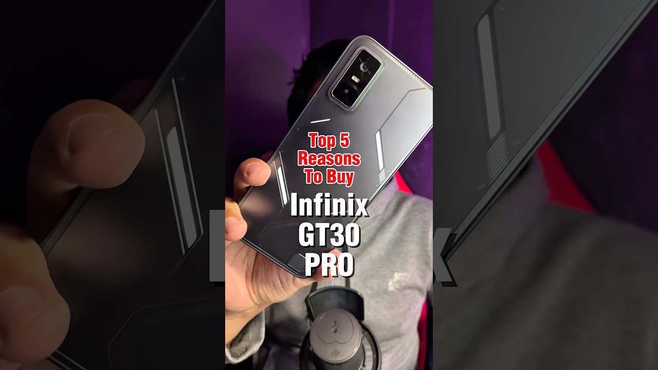 Infinix GT 30 Pro - Top 5 Reasons To Buy