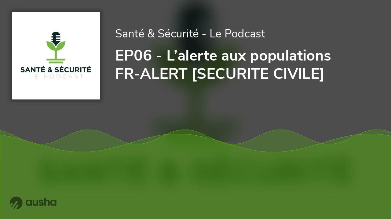 EP06 - L’alerte aux populations FR-ALERT [SECURITE CIVILE]