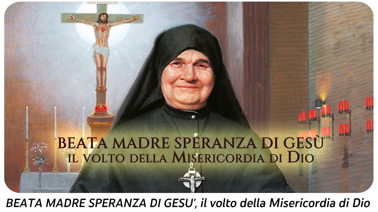 Beata Madre Speranza di Gesù il volto della Misericordia di Dio