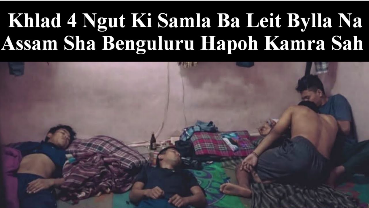 Khlad 4 Ngut Ki Samla Na Assam Ba Leit Bylla Sha Benguluru Hapoh Ka Kamra Sah, Sngap Balei Ki Khlad?