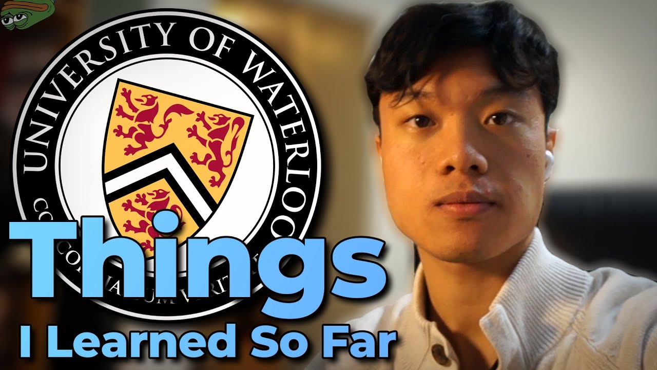 Things I Learned from Waterloo Engineering (So far)