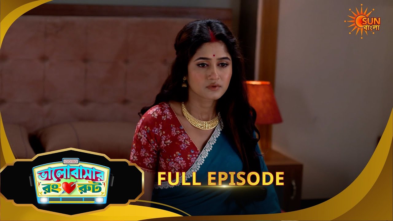 Bhalobashar Rong Route | ভালোবাশার রং রুট | Full Epi | Ep -43 | 07 April 2026 | Sun Bangla