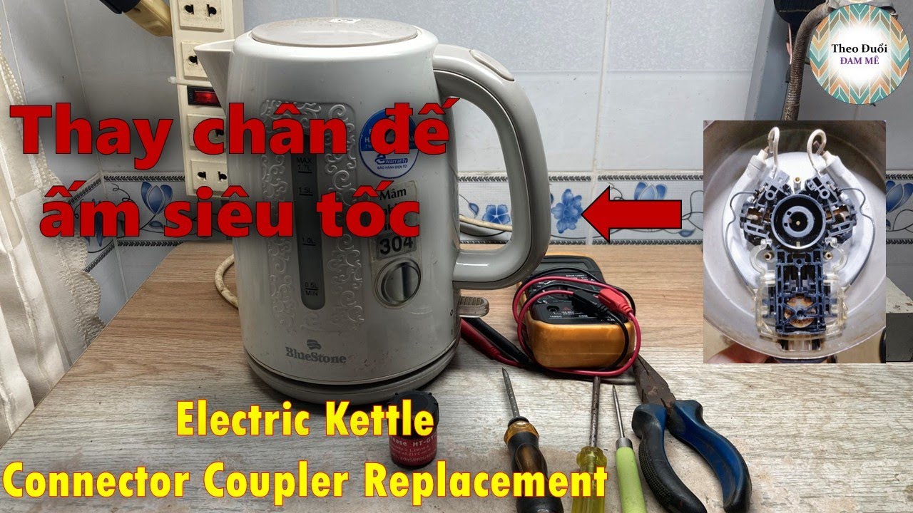 Thay chân đế Ấm siêu tốc Bluestone_Electric Kettle Connector Coupler Replacement