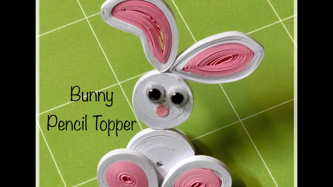 EASTER CRAFTS How to make Quilled Easter bunny RABBIT simple QUILLING PENCIL TOPPER  FOR CHILDREN