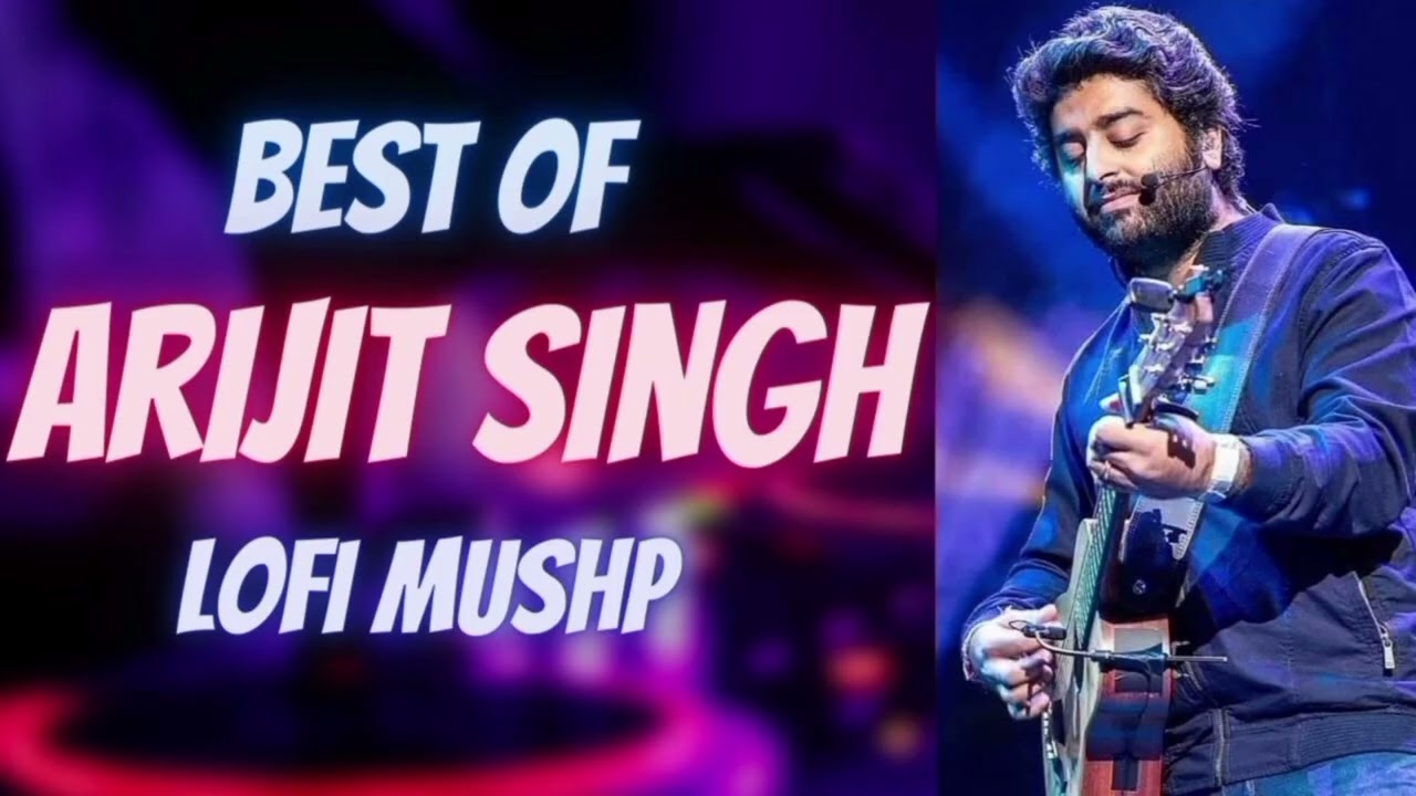 New Song 2026 | The Best Of Arjeet Singh | Lo - Fi  Mashup | Song The Of Jukebox  #song #arjeetsingh