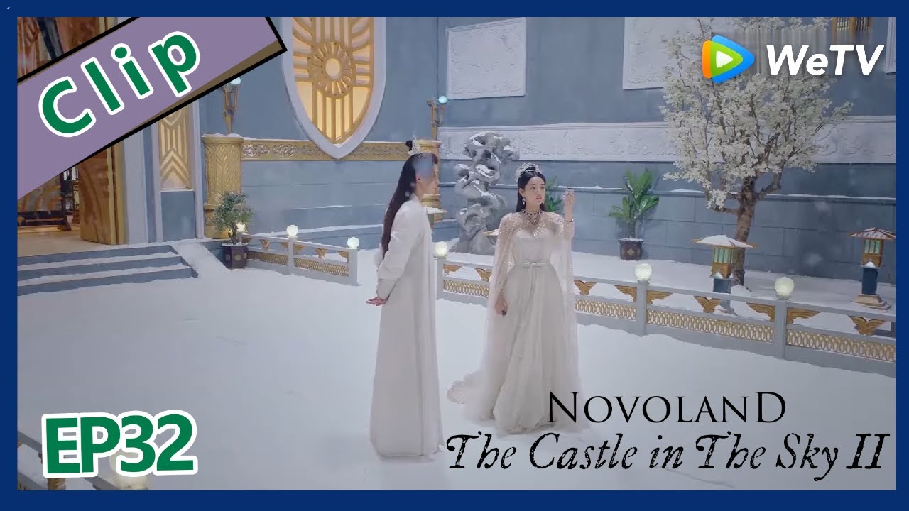 【ENG SUB】Novoland:The Castle in the Sky 2 Clip EP32:Ru Che and Master enjoy the snow, so sweet!