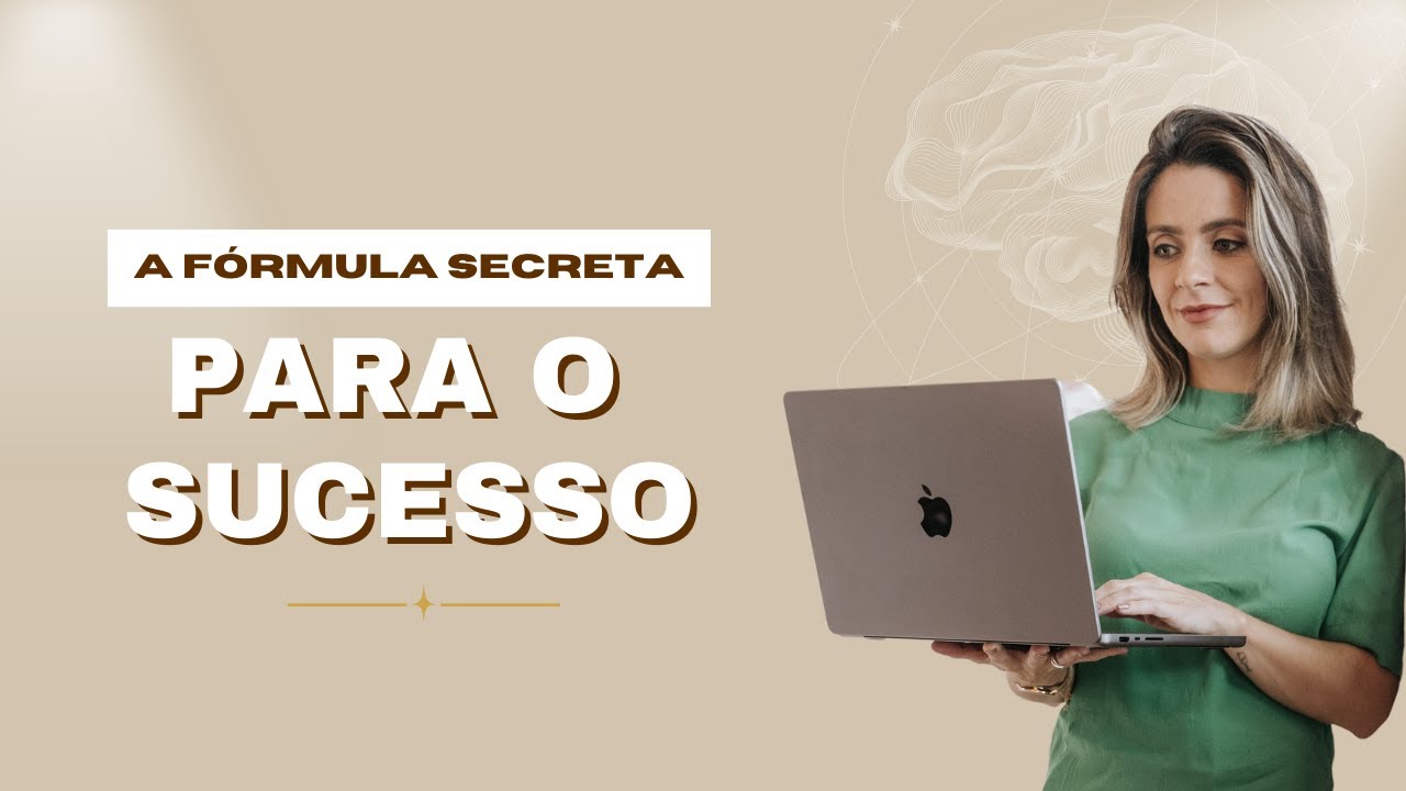 A Fórmula Secreta para Uma Mentalidade de Sucesso