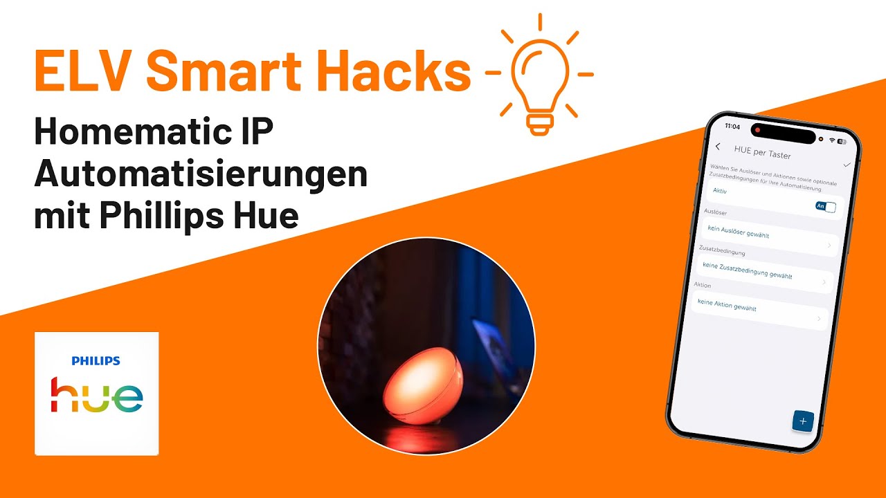 Homematic IP Automatisierungen mit Philips Hue - ELV Smart Hacks