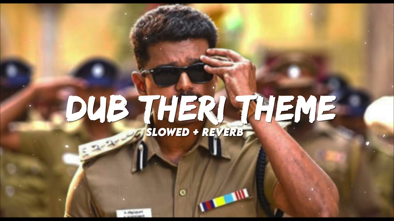 DUB THERI THEME SONG | (