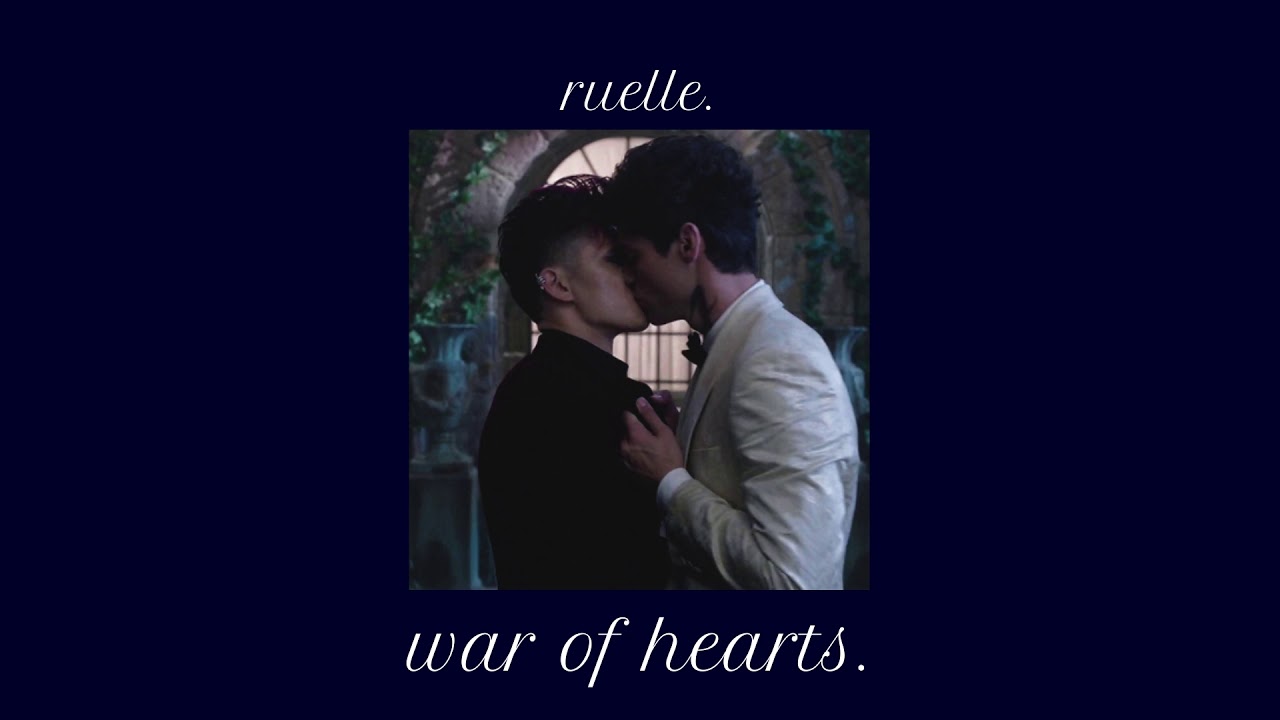 war of hearts (ruelle) | slowed