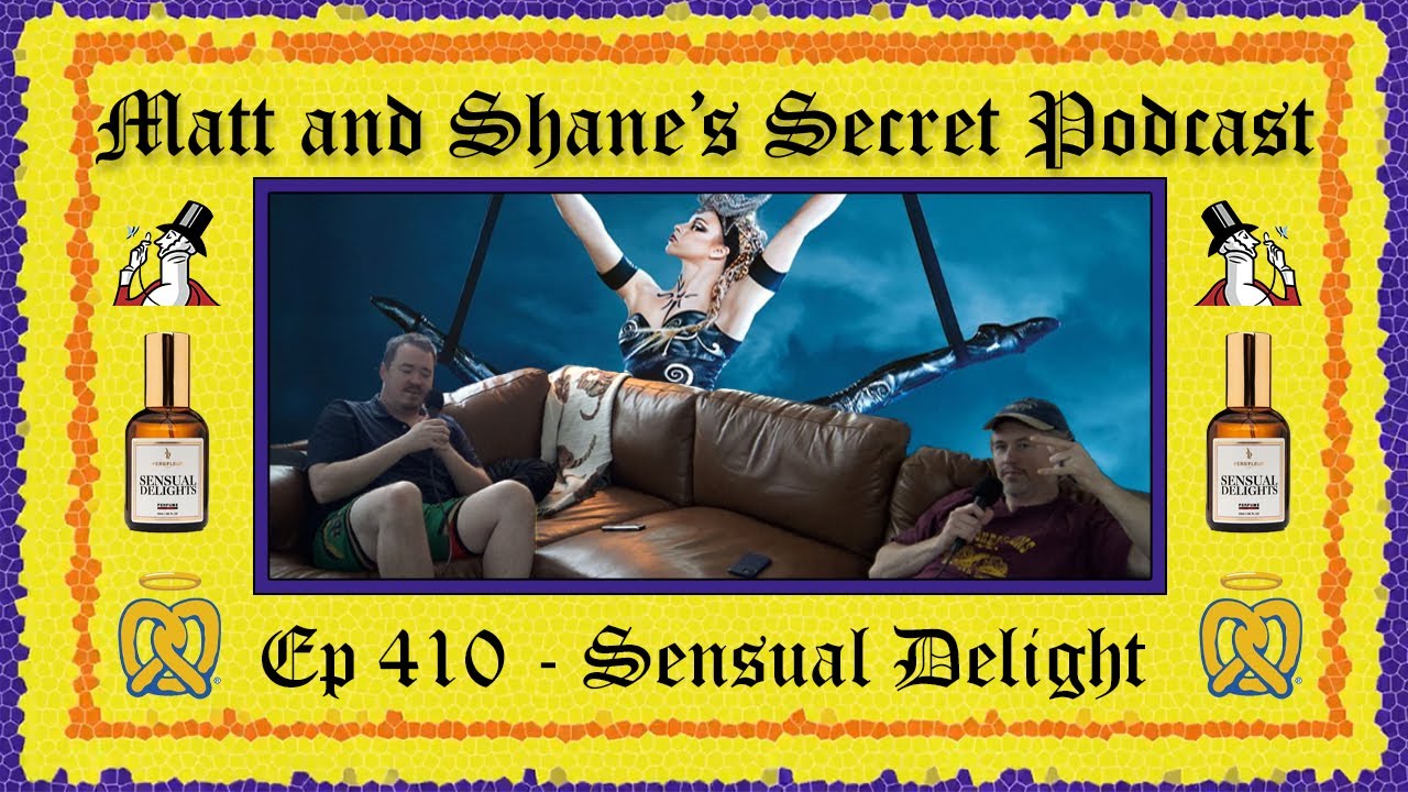 Ep 410 - Sensual Delight