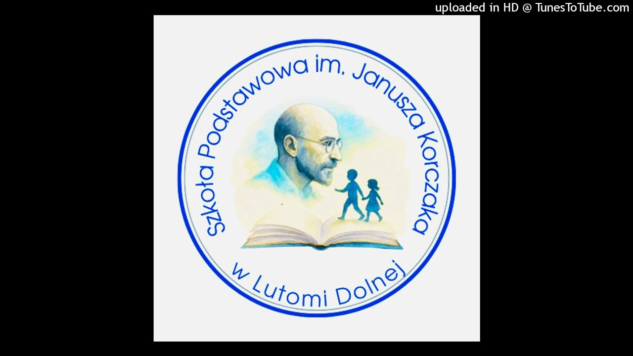 Hymn Szkoły Podstawowej im. Janusza Korczaka w Lutomi Dolnej