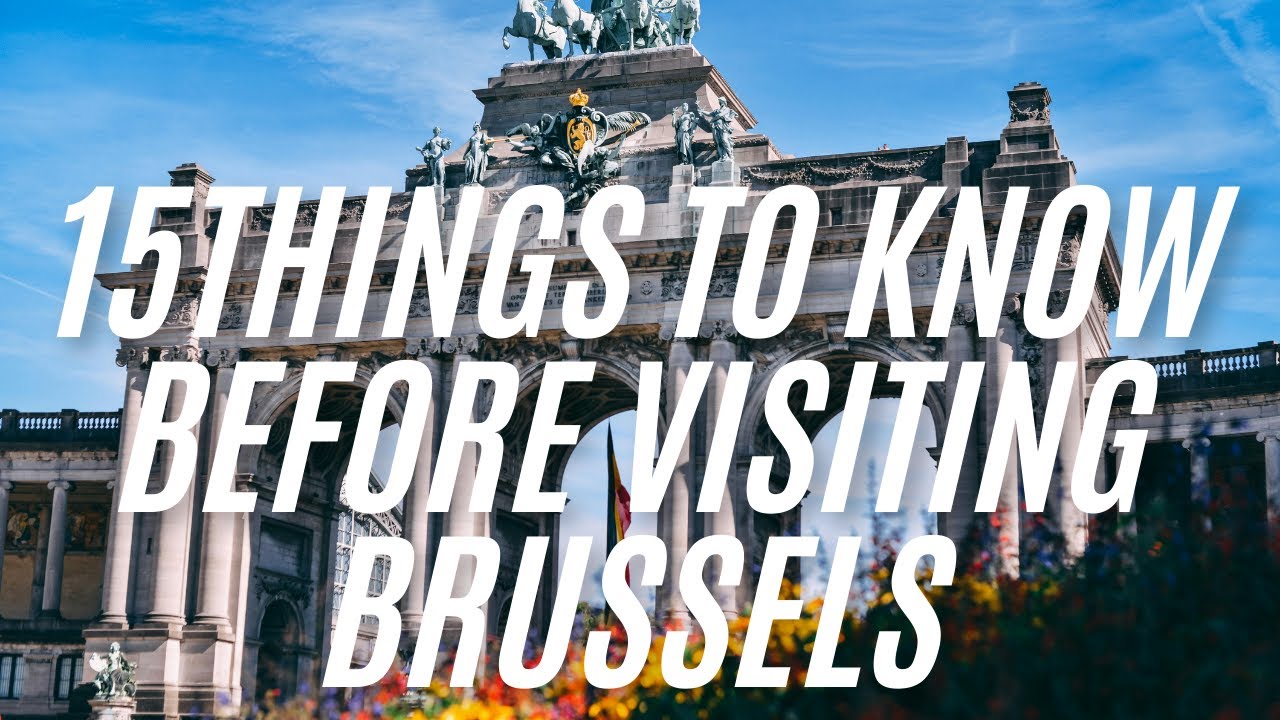 15 things to Know before visiting Brussels