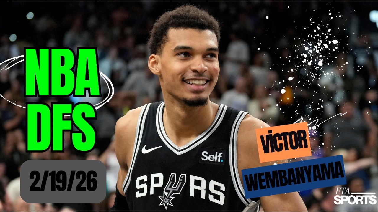 NBA DFS, четверг, 19 февраля 2026 г.: Выбор игроков DraftKings и FanDuel, лучшие варианты и страт...