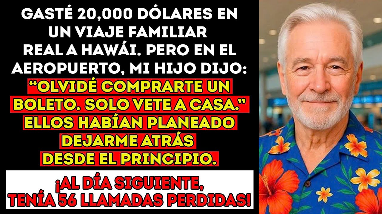 Gasté 20.000 dólares en Hawái, pero mi hijo me dijo: 