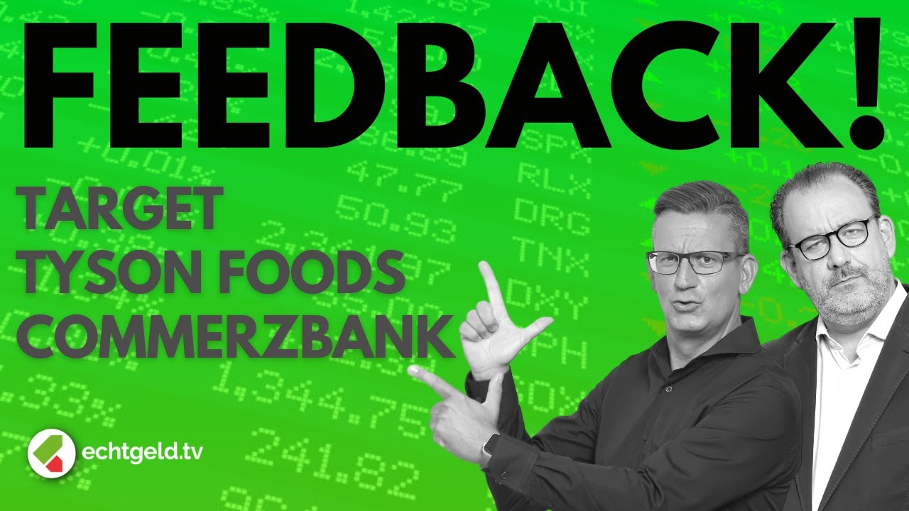 Feedback: Faules Fleisch und satte Zinsen | Target | Tyson Foods | Umicore | Commerzbank