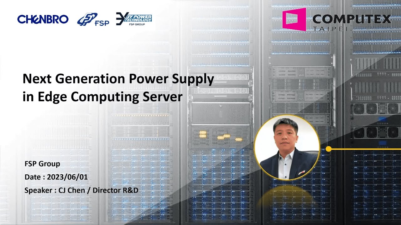 【Next Generation Power Supply in Edge Computing Server】FSP Group, 3Y Power Technology
