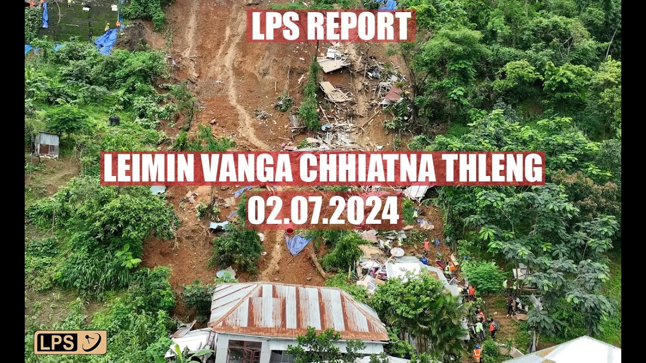 LPS REPORT | Leimin vanga chhiatna thleng | Zemabawk leh Zuangtui