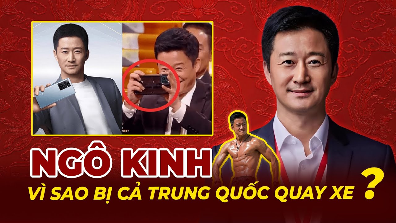 Sự Thật Trần Trụi: Vì Sao Cả Trung Quốc Quay Xe Với Ngô Kinh? Tệp Tin Mật