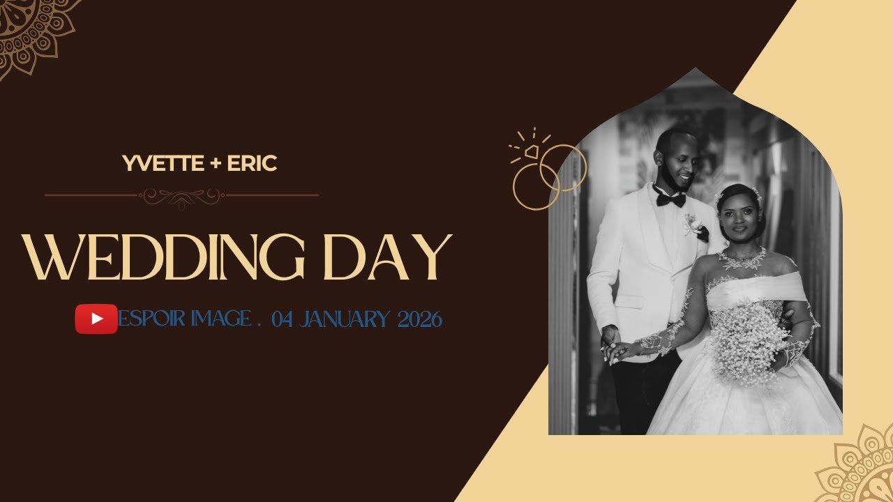 LIVE 🔴  Wedding Day of Yvette + Eric - 04 January 2026 - Kigali - Romantic, Gisozi.