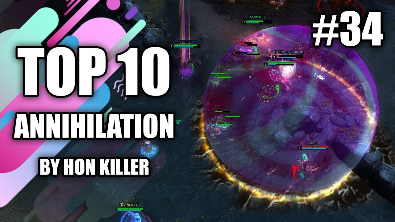 HoN Top 10 Best Annihilation (2019) #34
